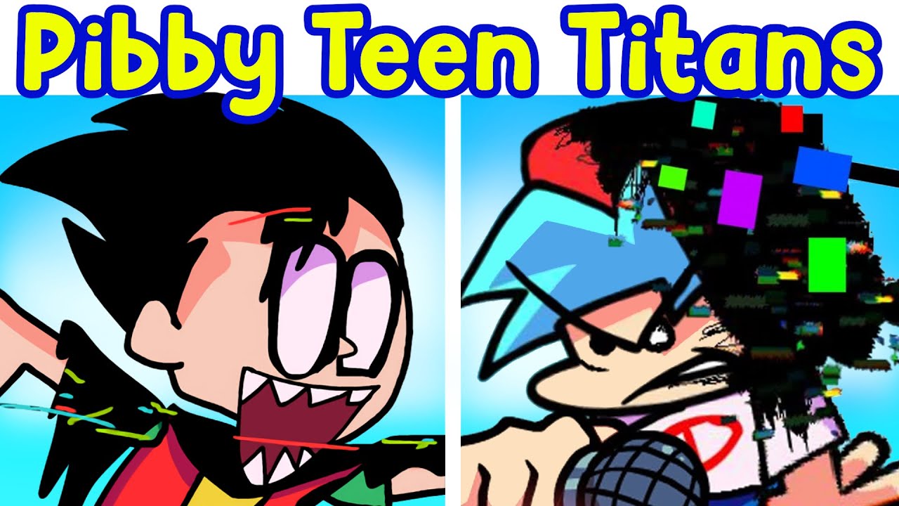 Friday Night Funkin Vs Pibby Robin Teen Titans Go Come Learn With