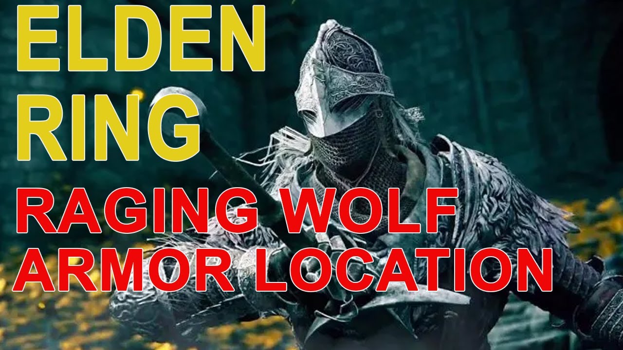 Elden Ring How To Get The Raging Wolf Armor Set New World Videos