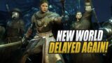 NEW WORLD DELAYED AGAIN?