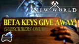 NEW WORLD Closed Beta Keys Give Away (Exclusive for SUBSCRIBERS ONLY)