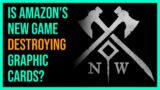 Is Amazon's New Video Game Destroying Graphic Cards…?