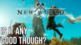 New World: Is It Any Good Though? First Impressions (Closed Beta)