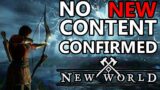 New World: NO NEW CONTENT AT LAUNCH…. CONFIRMED!!!