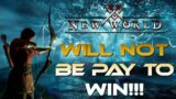 New World Will NOT Be Pay to Win!!! Amazon Confirms The Community Has Spoken!!!