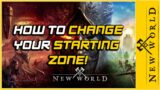 How to Change Your Starting Zone | Tutorial | New World
