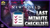 New World – Last Minute Launch Checklist
