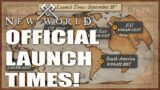 New World Official Launch Times