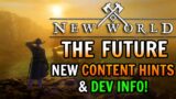 The Future of New World! – New CONTENT HINTS & Info on Development Plans!