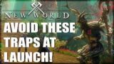 5 Player Traps To Avoid At Launch – New World