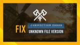 Fix Unknown File Version | Corrupt file fix | New World