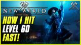 HOW I LEVELED TO 60 FAST! | New World 1-60 Leveling Guide | Tips & Tricks