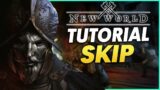 How To SKIP Tutorial in New World