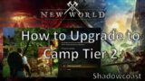 How to Get to Camp Tier 2 in New World!