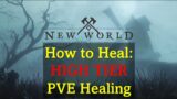 How to Heal: HIGH TIER PVE Healing – New World