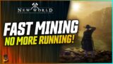 NEW WORLD – Fast Mining Levelling – WITHOUT THE RUNNING!