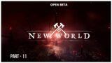 NEW WORLD Malayalam Gameplay | Walkthrough | Part- 11 #NEWWORLD #AMAZONGAMES #PLAYNEWWORLD OPEN BETA