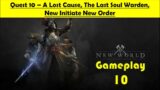 New World –  A Lost Cause, The Last Soul Warden, New Initiate New Order | Gameplay Part 10