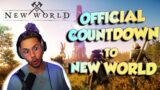 New World COUNTDOWN — My Thoughts & Impressions Leading Up to LAUNCH!