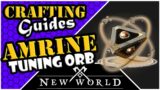New World Crafting – Amrine Expedition Keys (Tuning Orbs)