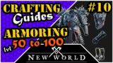 New World Crafting – Armoring – Leveling Guide (50 to 100)