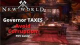 New World Governor Tax Point Of View Guide – Avoid Corruption!