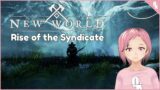 [New World] IT IS TIME FOR THE SYNDICATE TO RISE! | Frislandia