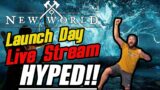 New World Launch Day, Streaming the fun!?