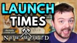 New World Launch Times Confirmed