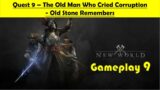 New World – The Old Man Who Cried Corruption, Old Stone Remembers | Gameplay Part 9