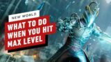 New World: What To Do When You Hit Max Level
