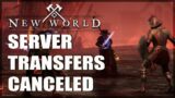 Server Transfers Canceled (For The Time Being) – New World