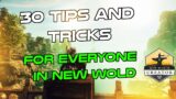 30 Tips and Tricks for EVERYONE in New World! Step your Game Up!