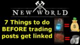 7 things to do BEFORE trading posts get linked for BIG PROFIT in New World