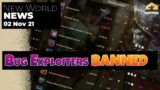 Bug Exploiters Banned | New World News 02 Nov 2021