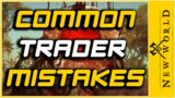 Common Trader Mistakes | New World