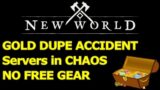 DEVS DUPED GOLD ACCIDENTALLY, servers in CHAOS, GEAR NOT RETURNED crazy New World News