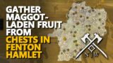 Gather Maggot-Laden Fruit from chests in Fenton Hamlet New World
