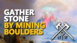 Gather Stone by Mining Boulders New World