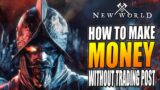 How To Make Money in New World Without the Trading Post