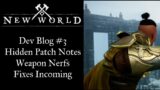 New World Dev Blog #3  DEVS respond to Hidden changes, bugs, and weapon nerfs