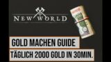 New World Gold farmen Guide Deutsch | Money Making Guide | 2000 Gold 30. Minuten | schnell viel Gold