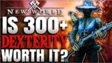 New World – Is Going Above 300 Dexterity Even Worth It? The Truth About Overspecing Dex Builds!