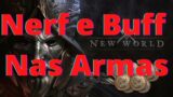 New World Nerf e Buff de armas