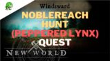 New World Noblereach Hunt [Peppered Lynx location]