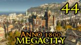 New World REDESIGN – Anno 1800 MEGACITY #44 || Ultra Hard AI & 70+ Mods || All DLCs