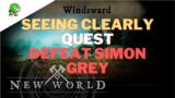 New World Seeing Clearly [Defeat Simon Grey]
