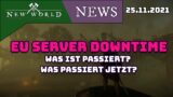 New World – Wie kam es zur EU Server Downtime – Was passiert jetzt? – 25.11.2021