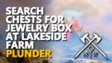 Search Chests for Jewelry Box at Lakeside Farm New World Plunder