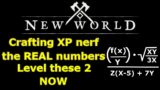 The real numbers and math for the New World crafting nerf, LEVEL THESE 2 FIRST