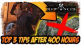 Top 3 New World Tips After 400 Hours! December 2021 | New World
